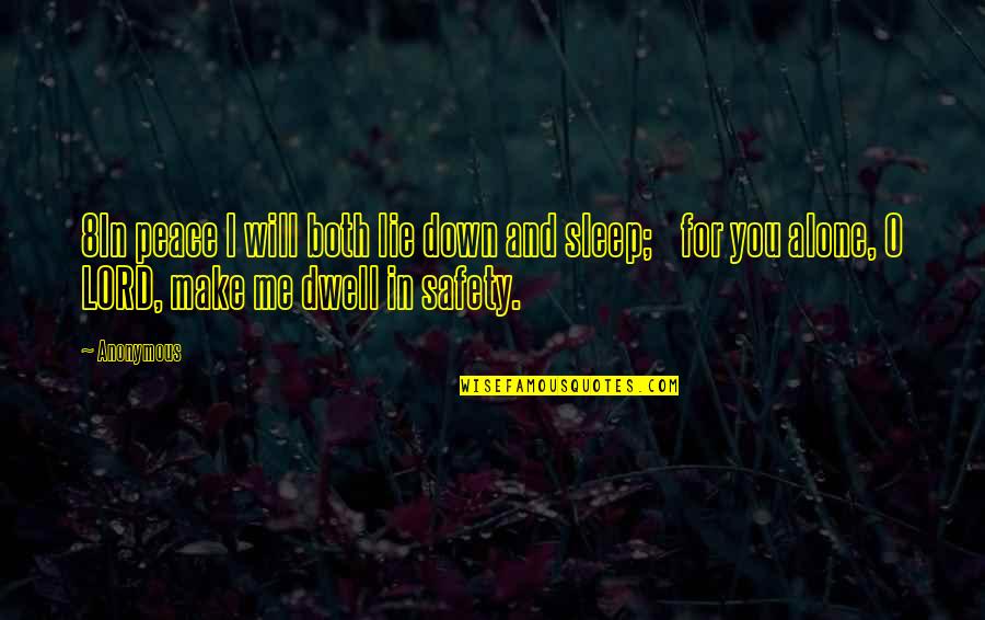 Sleep Alone Quotes By Anonymous: 8In peace I will both lie down and Sleep Alone Quotes By Anonymous: 8In peace I will both lie down and