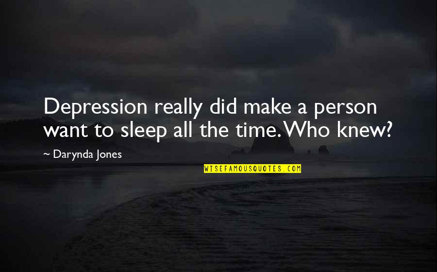 Sleep And Depression Quotes By Darynda Jones: Depression really did make a person want to