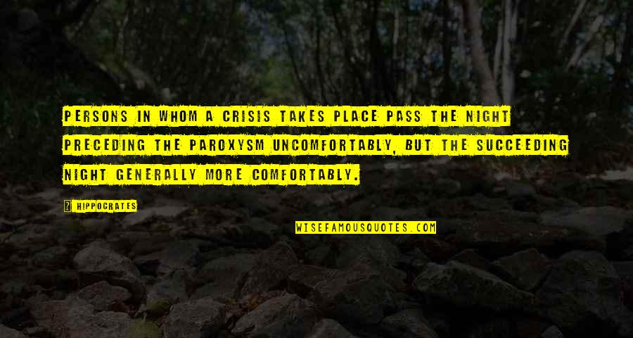 Sleep And Stress Quotes By Hippocrates: Persons in whom a crisis takes place pass