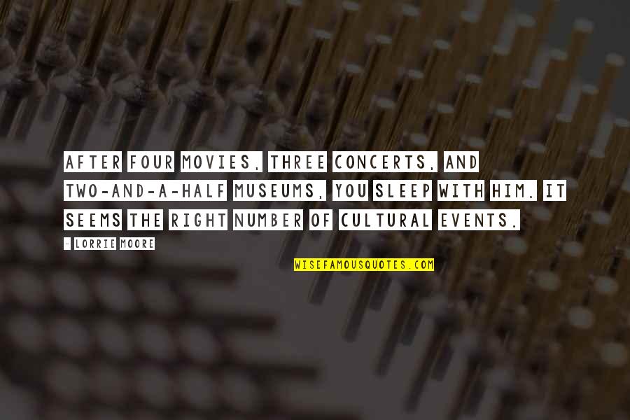 Sleep The Quotes By Lorrie Moore: After four movies, three concerts, and two-and-a-half museums, Sleep The Quotes By Lorrie Moore: After four movies, three concerts, and two-and-a-half museums,