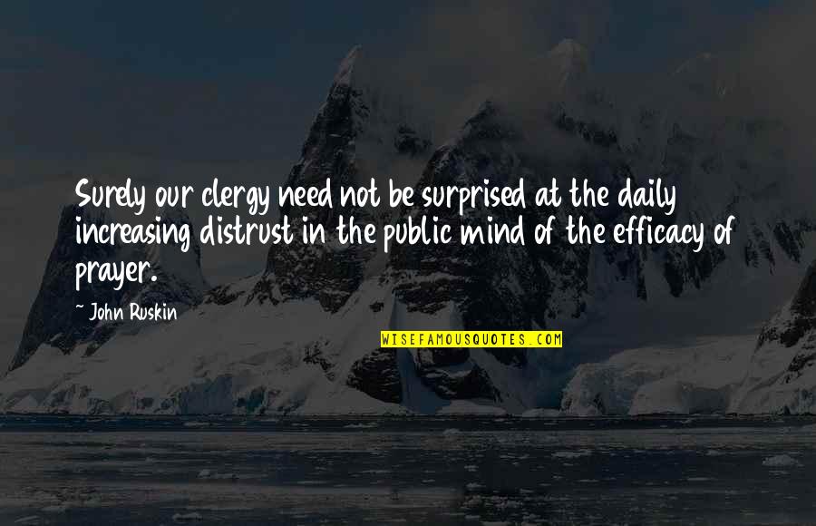 Sleepeth Quotes By John Ruskin: Surely our clergy need not be surprised at Sleepeth Quotes By John Ruskin: Surely our clergy need not be surprised at