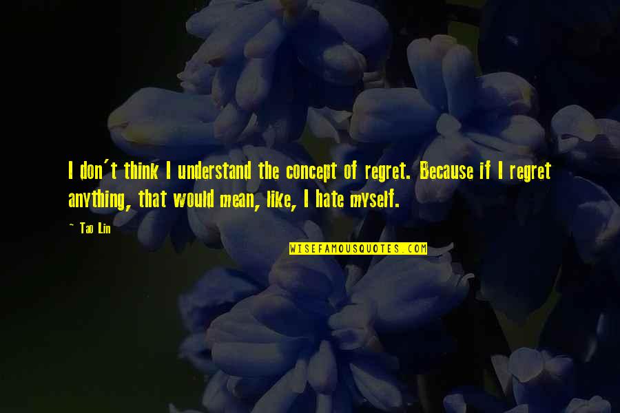 Sleeping Beautiful Quotes By Tao Lin: I don't think I understand the concept of