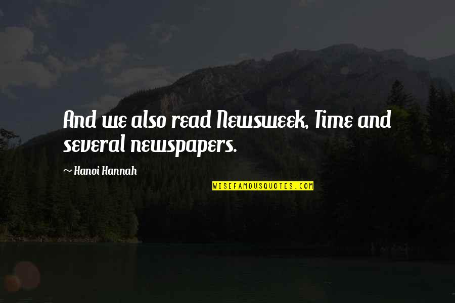 Sleeping In His Arms Quotes By Hanoi Hannah: And we also read Newsweek, Time and several Sleeping In His Arms Quotes By Hanoi Hannah: And we also read Newsweek, Time and several