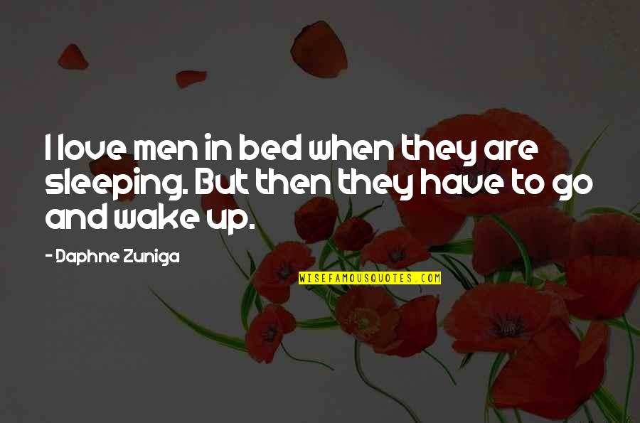 Sleeping In Love Quotes By Daphne Zuniga: I love men in bed when they are