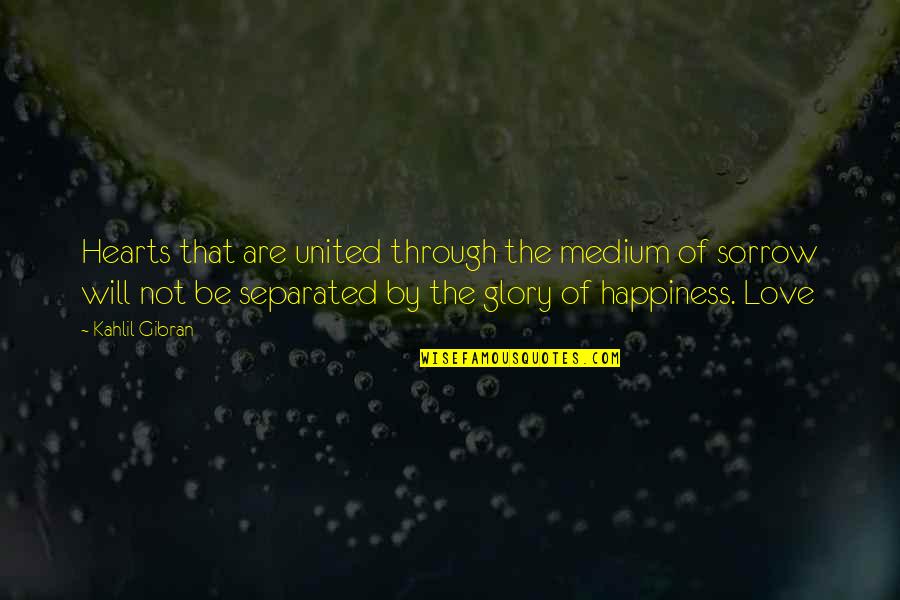 Sleeping On A Rainy Day Quotes By Kahlil Gibran: Hearts that are united through the medium of