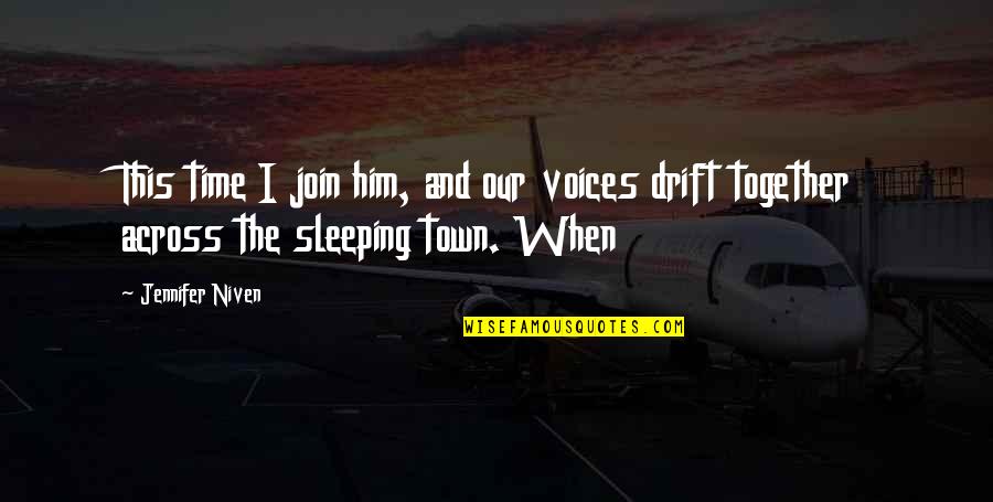 Sleeping Together Quotes By Jennifer Niven: This time I join him, and our voices