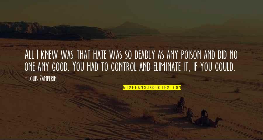 Sleeping Waste Time Quotes By Louis Zamperini: All I knew was that hate was so