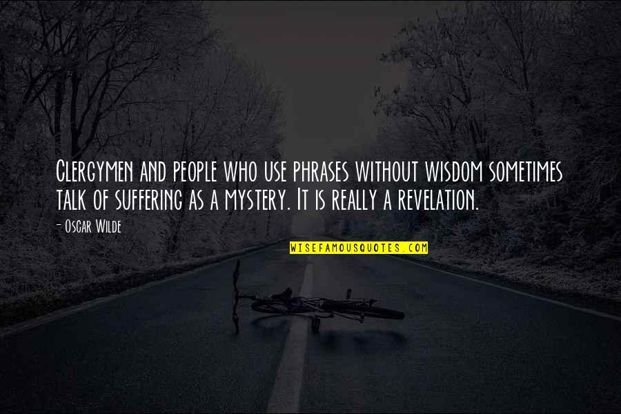 Sleepless Nights After Delivery Quotes By Oscar Wilde: Clergymen and people who use phrases without wisdom Sleepless Nights After Delivery Quotes By Oscar Wilde: Clergymen and people who use phrases without wisdom