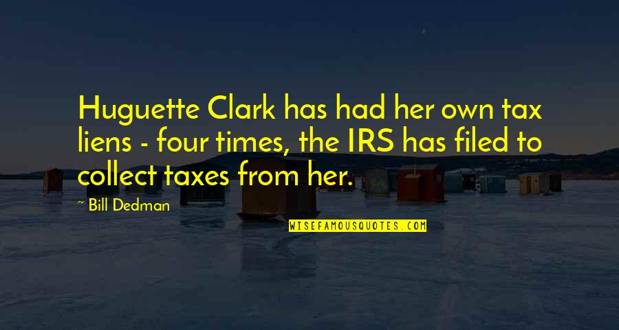 Sleepwalking Through Life Quotes By Bill Dedman: Huguette Clark has had her own tax liens