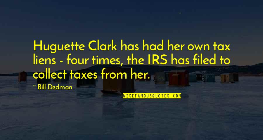 Sleepwalking Through Life Quotes By Bill Dedman: Huguette Clark has had her own tax liens Sleepwalking Through Life Quotes By Bill Dedman: Huguette Clark has had her own tax liens