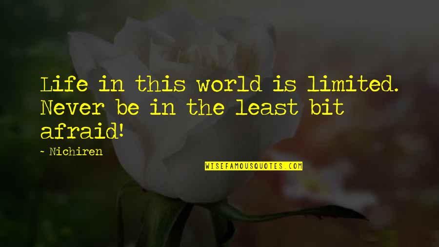 Sleights Of Mind Quotes By Nichiren: Life in this world is limited. Never be