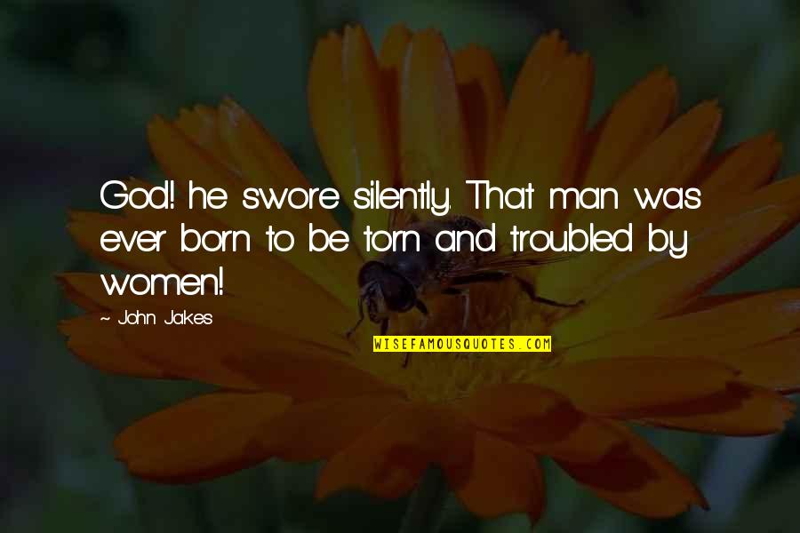 Slender Man Download Quotes By John Jakes: God! he swore silently. That man was ever