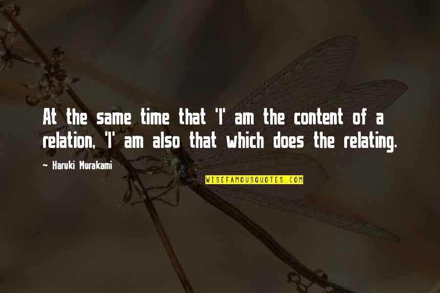 Slessor Snooker Quotes By Haruki Murakami: At the same time that 'I' am the Slessor Snooker Quotes By Haruki Murakami: At the same time that 'I' am the