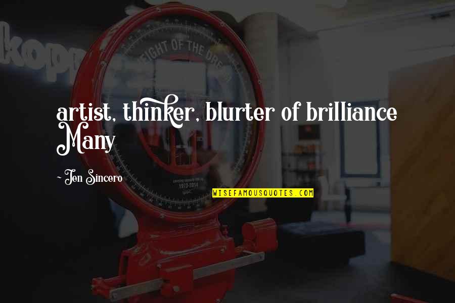 Sleyman Dilbirligi Quotes By Jen Sincero: artist, thinker, blurter of brilliance Many Sleyman Dilbirligi Quotes By Jen Sincero: artist, thinker, blurter of brilliance Many