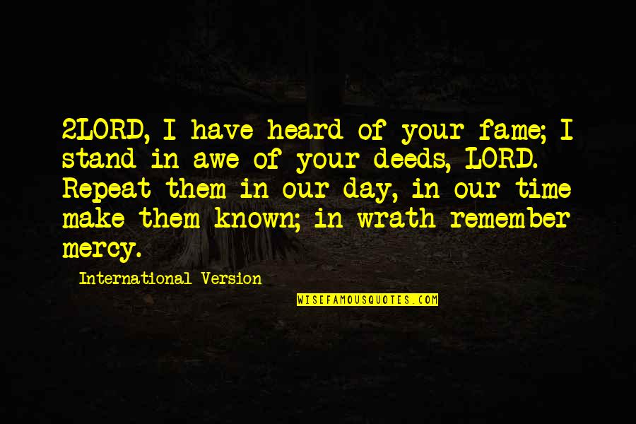 Slib Wyoming Quotes By International Version: 2LORD, I have heard of your fame; I Slib Wyoming Quotes By International Version: 2LORD, I have heard of your fame; I