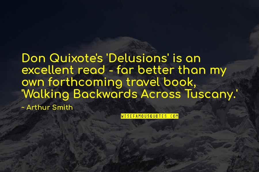 Slide Guitar Quotes By Arthur Smith: Don Quixote's 'Delusions' is an excellent read -