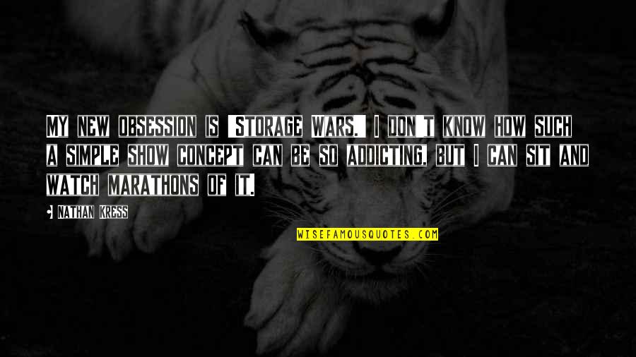 Slights Synonyms Quotes By Nathan Kress: My new obsession is 'Storage Wars.' I don't Slights Synonyms Quotes By Nathan Kress: My new obsession is 'Storage Wars.' I don't