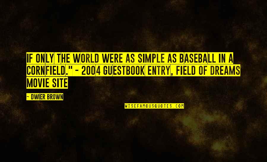 Slimkid3 Rapper Quotes By Dwier Brown: If only the world were as simple as Slimkid3 Rapper Quotes By Dwier Brown: If only the world were as simple as