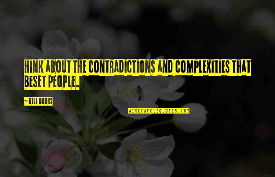 Slipcovers Quotes By Bell Hooks: Hink about the contradictions and complexities that beset