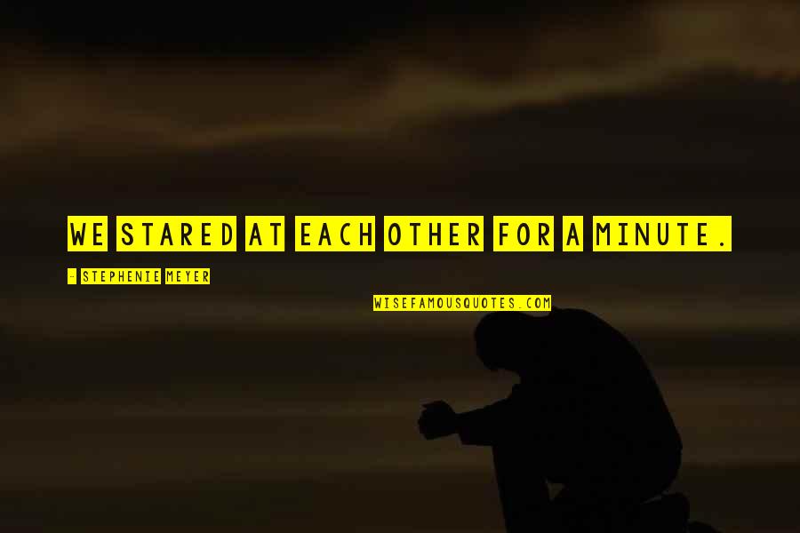 Slipknot Music Quotes By Stephenie Meyer: We stared at each other for a minute.