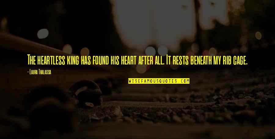 Slippiness Quotes By Laura Thalassa: The heartless king has found his heart after