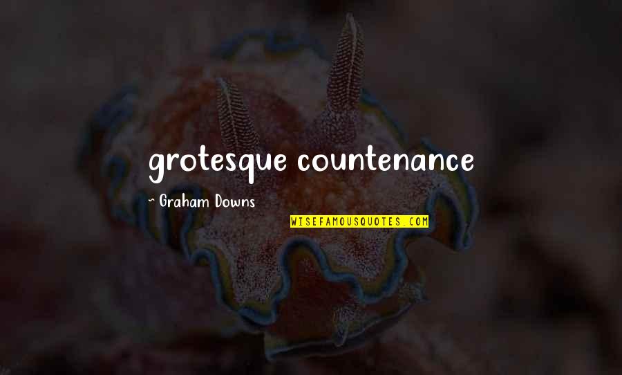 Slipshod Crossword Quotes By Graham Downs: grotesque countenance Slipshod Crossword Quotes By Graham Downs: grotesque countenance