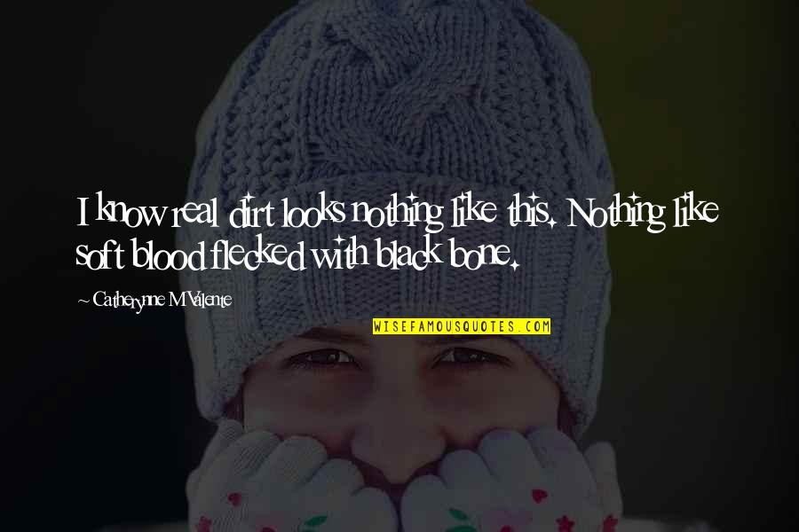Slobodnik Coloma Quotes By Catherynne M Valente: I know real dirt looks nothing like this. Slobodnik Coloma Quotes By Catherynne M Valente: I know real dirt looks nothing like this.