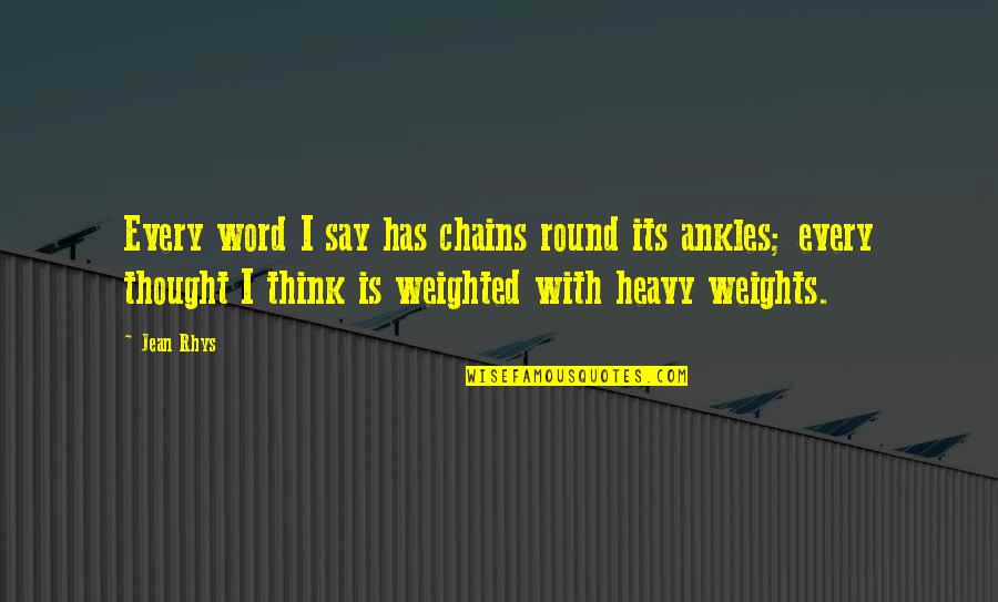 Slogans Barber Shop Quotes By Jean Rhys: Every word I say has chains round its Slogans Barber Shop Quotes By Jean Rhys: Every word I say has chains round its