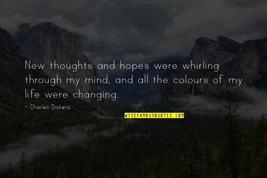 Slonah Quotes By Charles Dickens: New thoughts and hopes were whirling through my Slonah Quotes By Charles Dickens: New thoughts and hopes were whirling through my