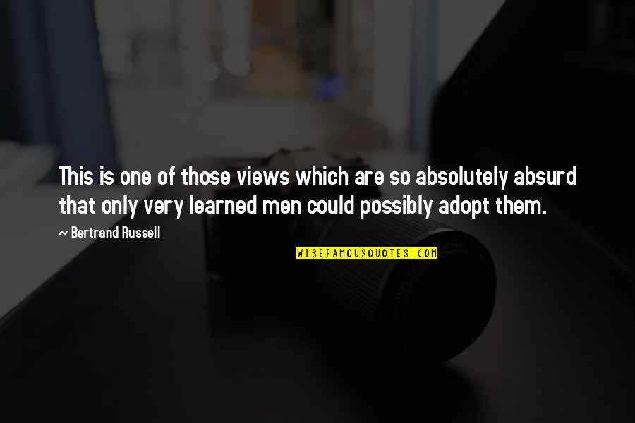 Sloniker Construction Quotes By Bertrand Russell: This is one of those views which are Sloniker Construction Quotes By Bertrand Russell: This is one of those views which are