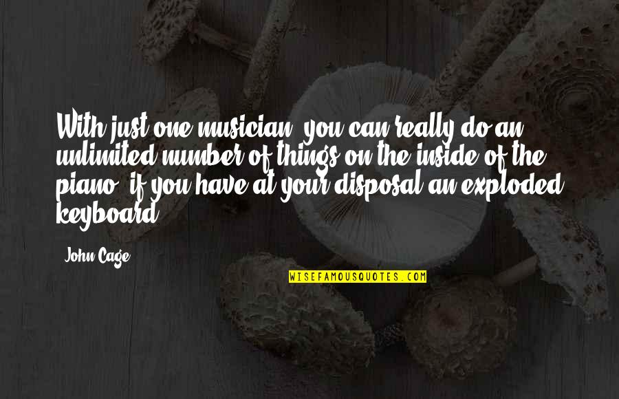 Slore Movie Quote Quotes By John Cage: With just one musician, you can really do