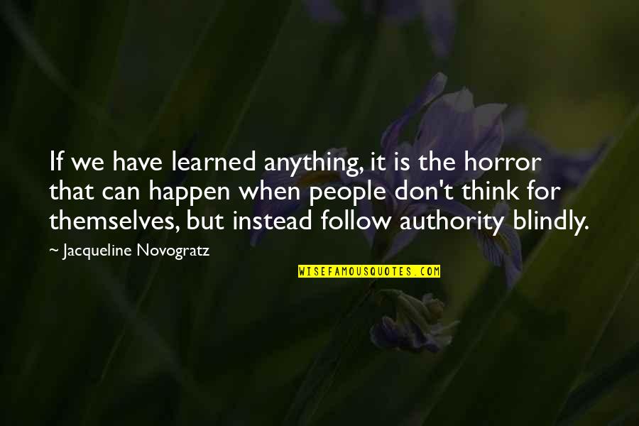 Slow Runners Quotes By Jacqueline Novogratz: If we have learned anything, it is the