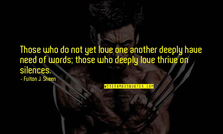 Sluder Properties Quotes By Fulton J. Sheen: Those who do not yet love one another Sluder Properties Quotes By Fulton J. Sheen: Those who do not yet love one another