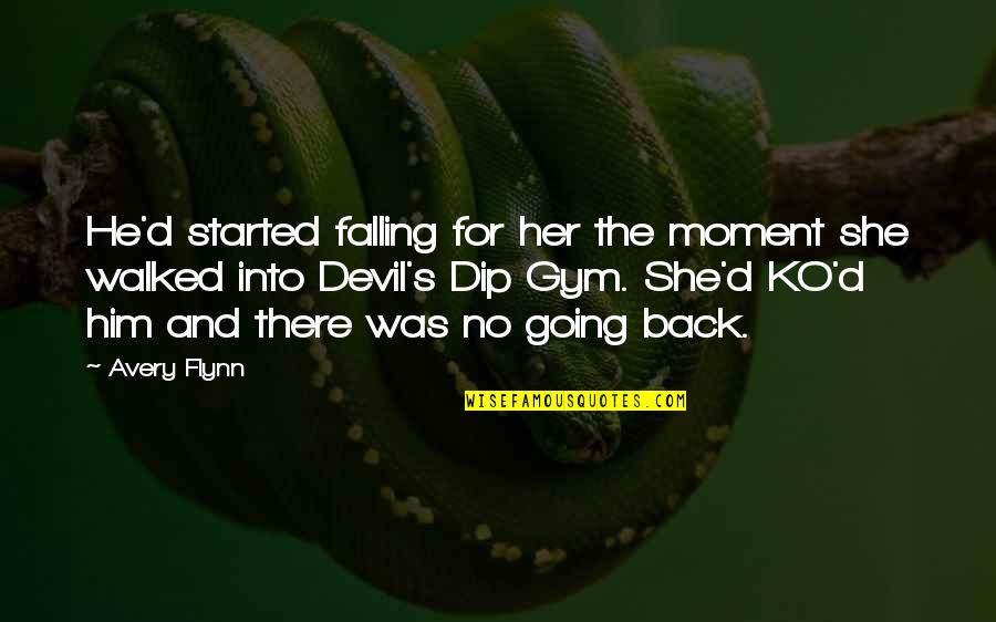 Sludinajuma Paraugs Quotes By Avery Flynn: He'd started falling for her the moment she Sludinajuma Paraugs Quotes By Avery Flynn: He'd started falling for her the moment she