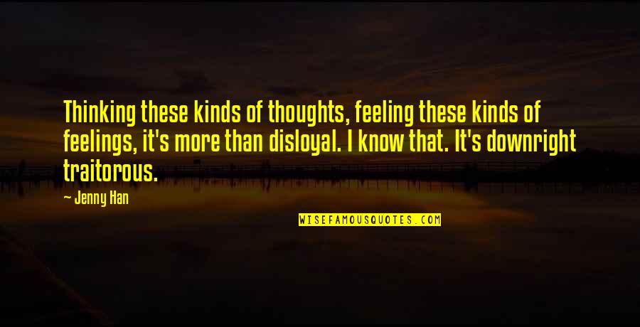 Slumdog Millionaire Funny Quotes By Jenny Han: Thinking these kinds of thoughts, feeling these kinds Slumdog Millionaire Funny Quotes By Jenny Han: Thinking these kinds of thoughts, feeling these kinds