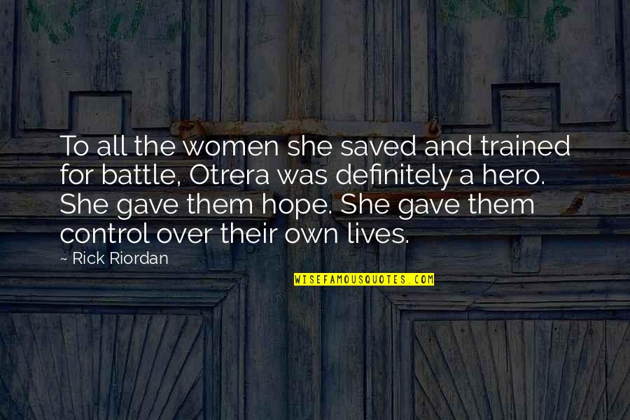 Slummy People Quotes By Rick Riordan: To all the women she saved and trained