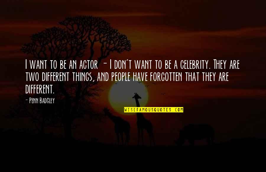 Slummy Single Quotes By Penn Badgley: I want to be an actor - I Slummy Single Quotes By Penn Badgley: I want to be an actor - I