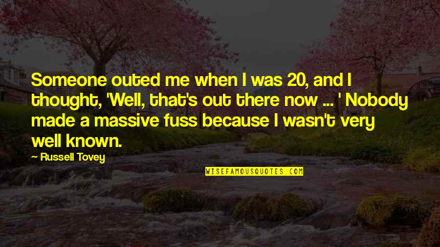 Slump Stone Walls Quotes By Russell Tovey: Someone outed me when I was 20, and