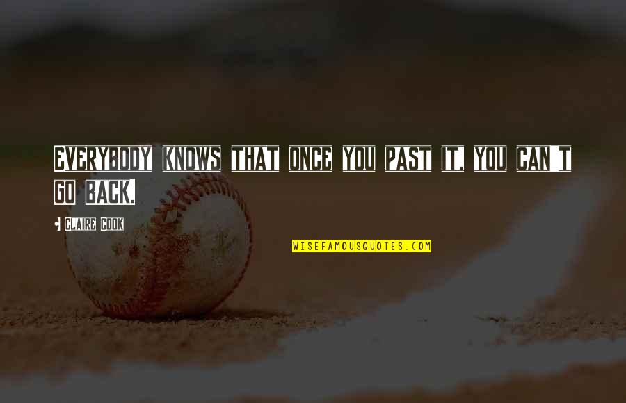 Slv Live Quotes By Claire Cook: Everybody knows that once you past it, you
