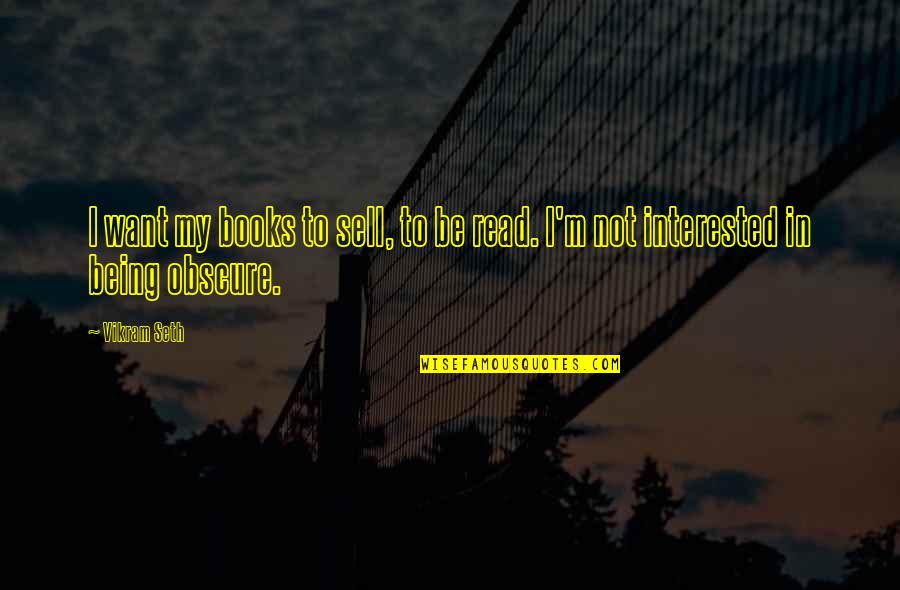 Slydini Paper Quotes By Vikram Seth: I want my books to sell, to be
