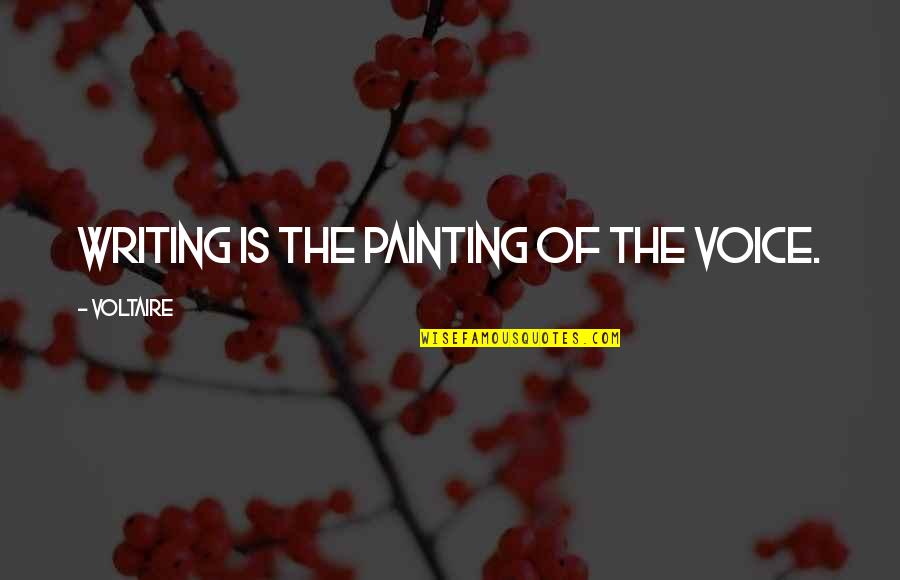 Sm Ren Quotes By Voltaire: Writing is the painting of the voice. Sm Ren Quotes By Voltaire: Writing is the painting of the voice.