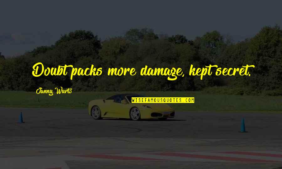 Smackers Crossword Quotes By Janny Wurts: Doubt packs more damage, kept secret.