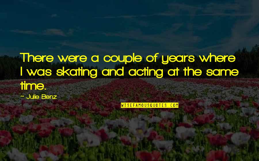 Smackle Quotes By Julie Benz: There were a couple of years where I