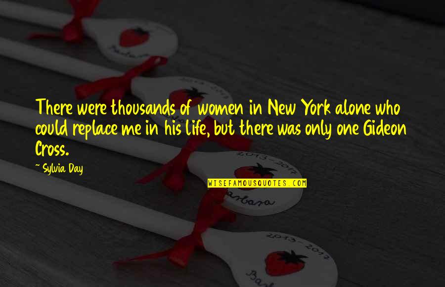 Small Cute Sad Quotes By Sylvia Day: There were thousands of women in New York