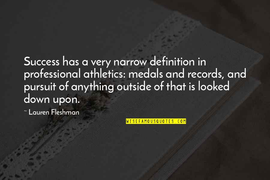 Small Daily Inspirational Quotes By Lauren Fleshman: Success has a very narrow definition in professional