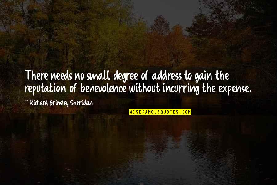 Small Gains Quotes By Richard Brinsley Sheridan: There needs no small degree of address to