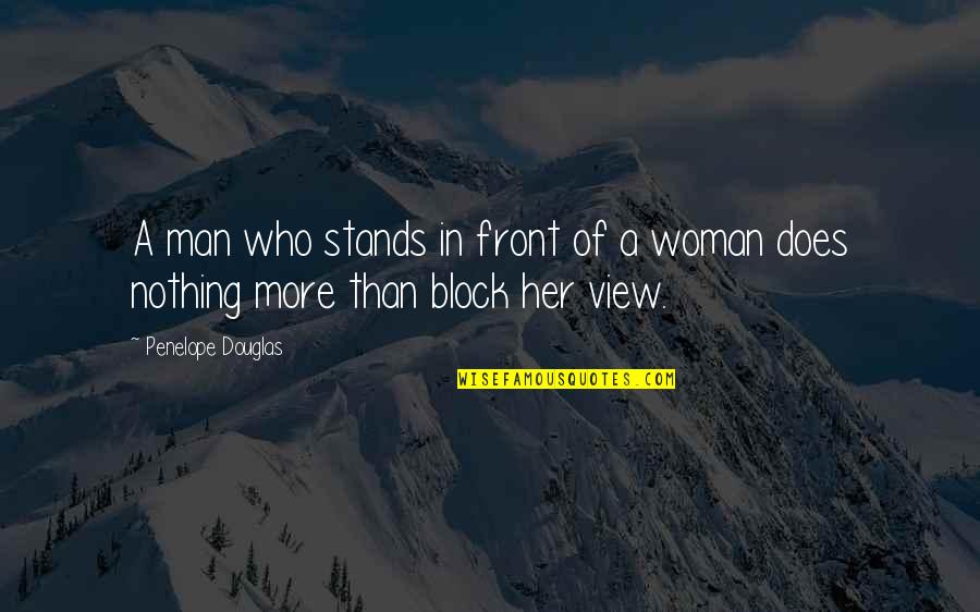 Small In Stature Quotes By Penelope Douglas: A man who stands in front of a