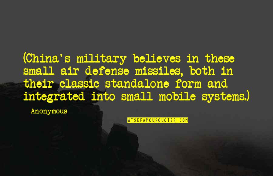 Small Military Quotes By Anonymous: (China's military believes in these small air-defense missiles, Small Military Quotes By Anonymous: (China's military believes in these small air-defense missiles,