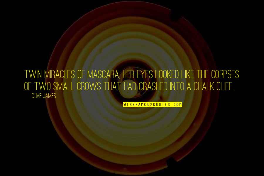 Small Miracles Quotes By Clive James: Twin miracles of mascara, her eyes looked like
