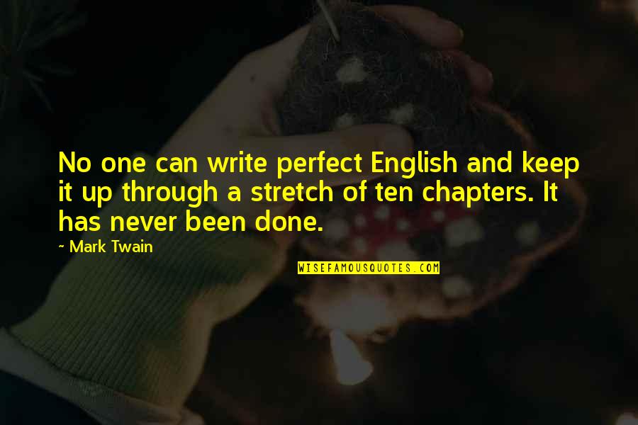 Small One Cup Quotes By Mark Twain: No one can write perfect English and keep Small One Cup Quotes By Mark Twain: No one can write perfect English and keep